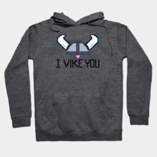 I Vike You! Hoodie